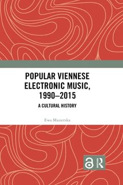 portada Popular Viennese Electronic Music, 1990-2015: A Cultural History (in English)