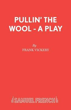 portada Pullin' the Wool - A Play (en Inglés)