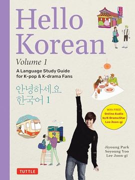 portada Hello Korean Volume 1: A Language Study Guide for K-Pop and K-Drama Fans With Online Audio Recordings by K-Drama Star lee Joon-Gi! (Hello Korean With lee Joon-Gi) (en Inglés)