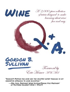 portada Wine q. & a. A 2,000-Piece Collection of Trivia Designed to Make Learning About Wine fun and Easy (en Inglés)