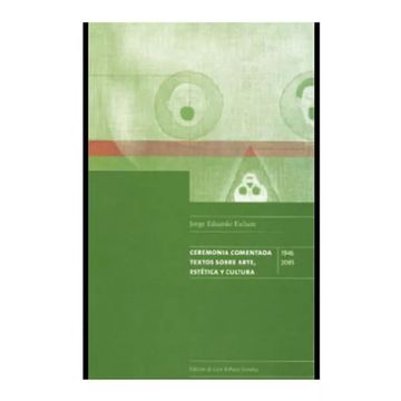 portada Ceremonia Comentada. Textos Sobre Arte, Estética Y Cultura. (1946 - 2005) (in Spanish)
