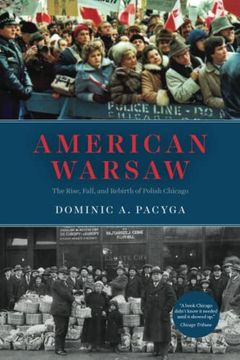 portada American Warsaw: The Rise, Fall, and Rebirth of Polish Chicago (en Inglés)