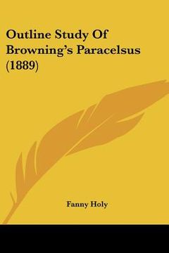 portada outline study of browning's paracelsus (1889) (en Inglés)