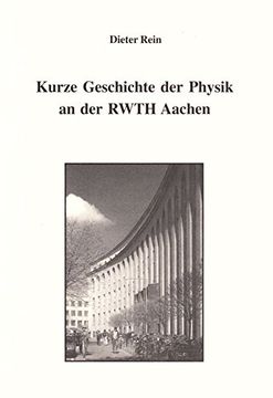 portada Kurze Geschichte der Physik an der RWTH Aachen