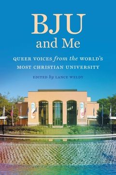 portada Bju and me: Queer Voices From the World'S Most Christian University (in English)