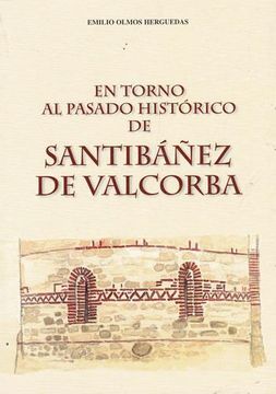 portada Entorno al Pasado Historico de Santibañez de Valcorba