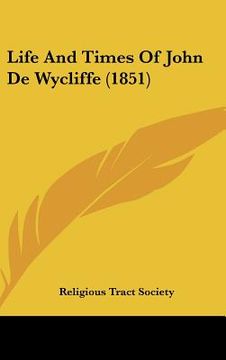 portada life and times of john de wycliffe (1851)
