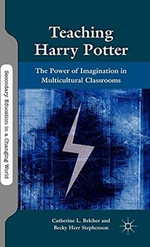 portada Teaching Harry Potter: The Power of Imagination in Multicultural Classrooms (Secondary Education in a Changing World) (en Inglés)