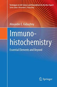 portada Immunohistochemistry: Essential Elements and Beyond (Techniques in Life Science and Biomedicine for the Non-Expert) (en Inglés)