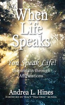 portada When Life Speaks: You Speak Life (en Inglés)