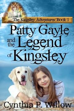 portada Patty Gayle and the Legend of Kingsley (en Inglés)