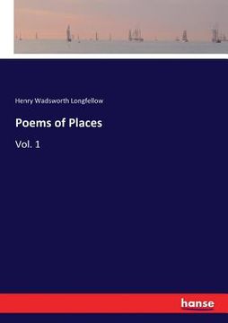 portada Poems of Places: Vol. 1 (en Inglés)