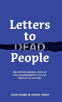 portada Letters to Dead People: An entertaining look at the achievements of key people in history (en Inglés)