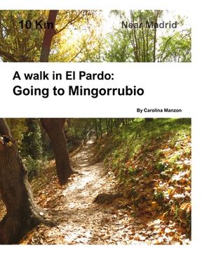 portada A walk in El Pardo: Camino de Mingorrubio: Near Madrid (en Inglés)