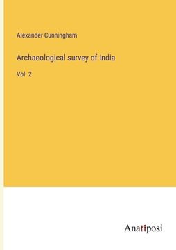 portada Archaeological survey of India: Vol. 2 (en Inglés)