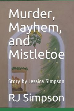 portada Murder, Mayhem, and Mistletoe: Story by Jessica Simpson (en Inglés)