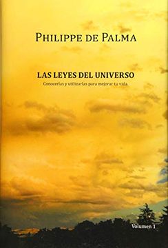 portada Las Leyes del Universo: Conocerlas y Utilizarlas Para Mejorar tu Vida (in Spanish)