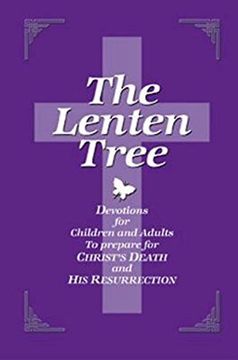portada The Lenten Tree: Devotions for Children and Adults to Prepare for Christ's Death and his Resurrection (in English)