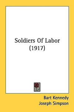 portada soldiers of labor (1917) (en Inglés)