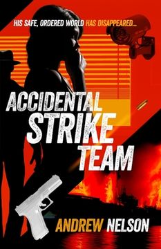 portada Accidental Strike Team: His safe, ordered world has disappeared (en Inglés)