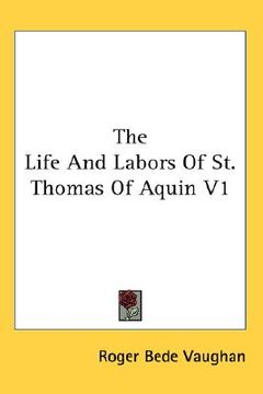 portada the life and labors of st. thomas of aquin v1 (en Inglés)