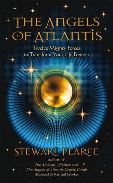 portada The Angels of Atlantis: Twelve Mighty Forces to Transform Your Life Forever (in English)