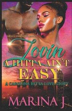 portada Lovin' A Hitta Ain't Easy: A Carolina Hitta Love Story (en Inglés)