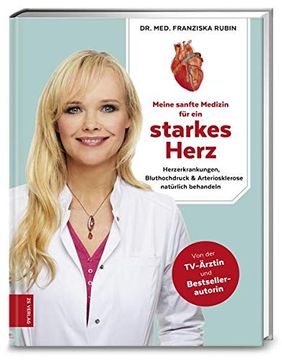 portada Meine Sanfte Medizin für ein Starkes Herz: Herzerkrankungen, Bluthochdruck & Arteriosklerose Natürlich Behandeln (in German)