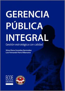 portada Gerencia pública integral. Gestión estratégica con calidad (in Spanish)