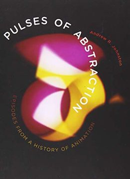 portada Pulses of Abstraction: Episodes From a History of Animation (in English)