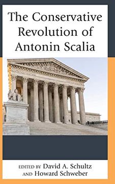 portada The Conservative Revolution of Antonin Scalia (en Inglés)