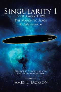portada Singularity 1 Book 2 Yellow: Galactic Repopulation and Metamorphosis