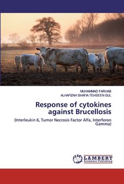 portada Response of cytokines against Brucellosis (en Inglés)