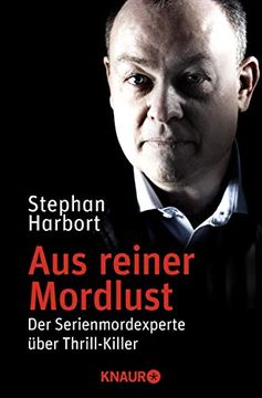 portada Aus Reiner Mordlust: Der Serienmordexperte Über Thrill-Killer (en Alemán)