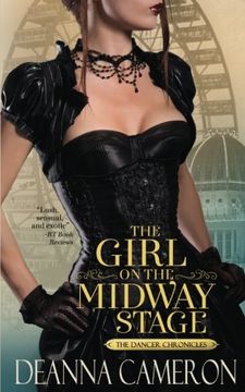 portada The Girl on the Midway Stage: A Novel of Love, Ambition and Scandal at the 1893 Chicago World's Fair (The Dancer Chronicles) (Volume 1) (in English)