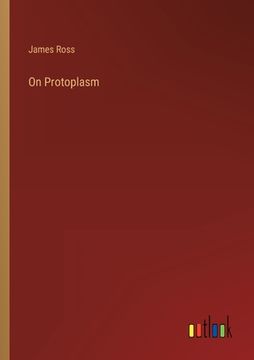 portada On Protoplasm (en Inglés)
