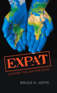 portada Expat: Leaving the USA For Good (en Inglés)