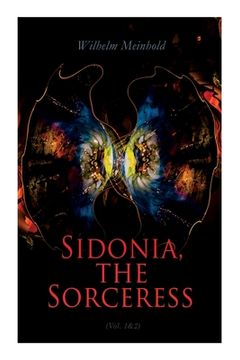 portada Sidonia, the Sorceress (Vol. 1&2): A Destroyer of the Whole Reigning Ducal House of Pomerania