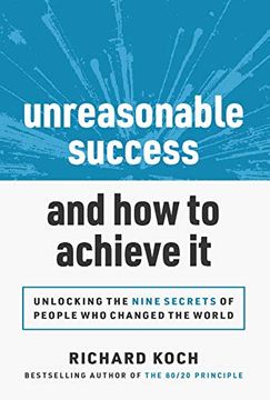 portada Unreasonable Success and how to Achieve it: Unlocking the 9 Secrets of People who Changed the World (in English)