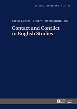 portada Contact and Conflict in English Studies: Assistant editors: Christian Grösslinger / Christopher Herzog (Austrian Studies in English)
