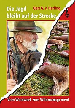 portada Die Jagd Bleibt auf der Strecke: Vom Weidwerk zum Wildmanagement (en Alemán)