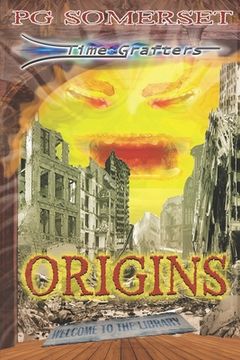 portada Time Grafters Origins: Books One and Two with extra content (in English)