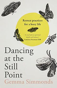 portada Dancing at the Still Point: Retreat Practices for a Busy Life 