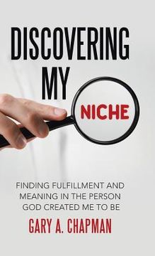 portada Discovering My Niche: Finding Fulfillment and Meaning in the Person God Created Me to Be (en Inglés)