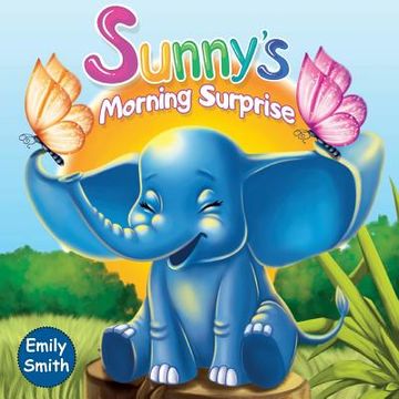 portada Sunny's Morning Surprise: (Children's Books- Animal Amazing Bedtime Stories for Toddlers) (en Inglés)