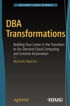 portada DBA Transformations: Building Your Career in the Transition to On-Demand Cloud Computing and Extreme Automation