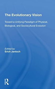 portada The Evolutionary Vision: Toward a Unifying Paradigm of Physical, Biological and Sociocultural Evolution (en Inglés)