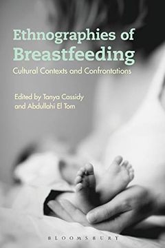 portada Ethnographies of Breastfeeding: Cultural Contexts and Confrontations (en Inglés)