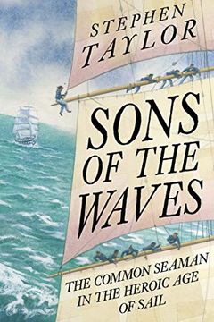 portada Sons of the Waves: The Common Seaman in the Heroic age of Sail (en Inglés)