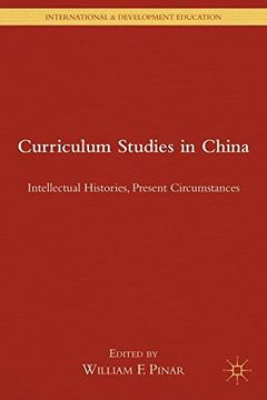 portada Curriculum Studies in China: Intellectual Histories, Present Circumstances (International and Development Education)